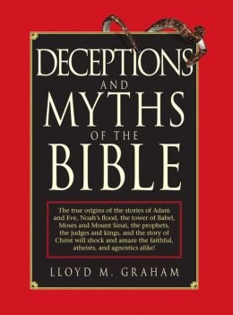 Imagen de archivo de Deceptions & Myths of the Bible a la venta por Wonder Book