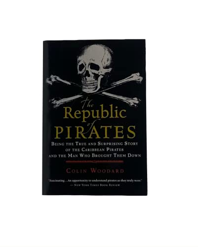 Stock image for The Republic of Pirates: Being the True and Surprising Story of the Caribbean Pirates and the Man Who Brought Them Down for sale by Half Price Books Inc.