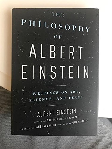 Imagen de archivo de The Philosophy of Albert Einstein: Writings on Art, Science, and Peace a la venta por BookHolders