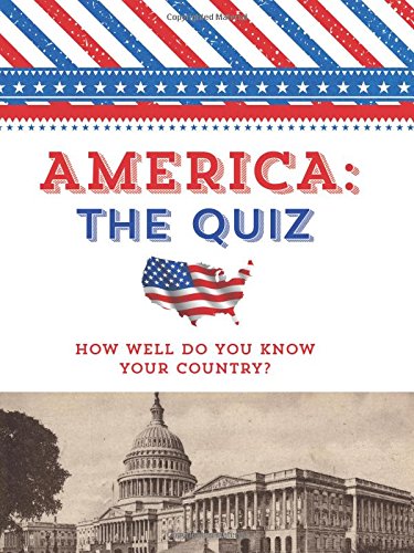 Beispielbild fr America the Quizz: How Well Do You Know Your Country? zum Verkauf von BooksRun