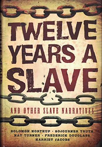 Stock image for Twelve Years a Slave : And Other Slave Narratives for sale by Better World Books