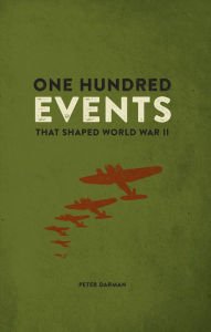 Imagen de archivo de One Hundred Events That Shaped World War II a la venta por Wonder Book