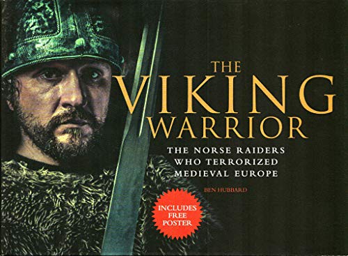 Stock image for The Viking Warrior: The Norse Raiders Who Terrorized Medieval Europe. for sale by Wonder Book