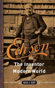 Imagen de archivo de Edison: The Inventor of the Modern World a la venta por Books-FYI, Inc.