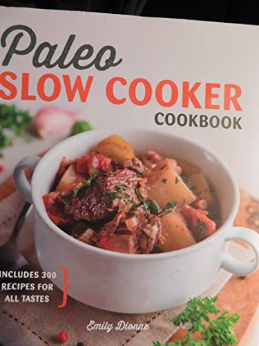 Beispielbild fr Paleo Slow Cooker Cookbook zum Verkauf von Wonder Book