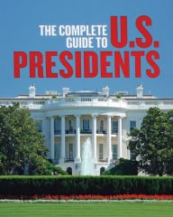 Imagen de archivo de The Complete Guide to US Presidents a la venta por SecondSale