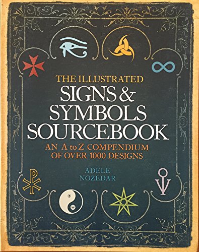 Stock image for The Illustrated Signs and Symbols Sourcebook for sale by Better World Books