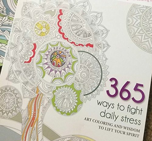 Beispielbild fr 365 Ways to Fight Daily Stress, Art Coloring & Wisdom to Lift Your Spirit zum Verkauf von BooksRun