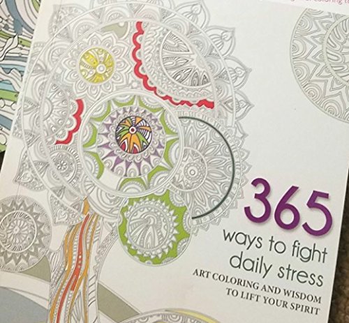 Imagen de archivo de 365 Ways to Fight Daily Stress, Art Coloring & Wisdom to Lift Your Spirit a la venta por BooksRun