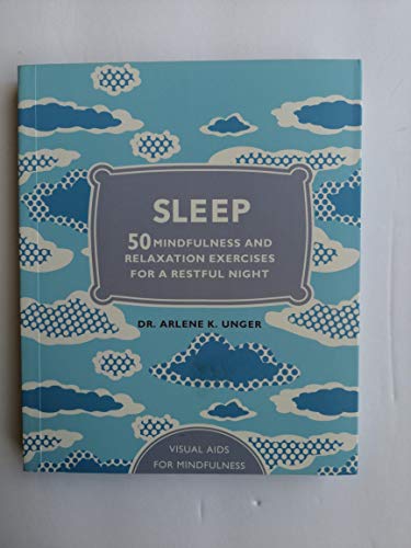 Stock image for Sleep : 50 Mindfulness and Relaxation Exercises for a Restful Night for sale by Better World Books