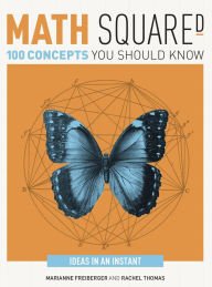 9781435162419: Math Squared: 100 Concepts You Should Know