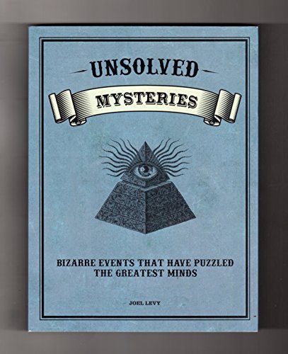 Imagen de archivo de Unsolved Mysteries - Bizarre Events That Have Puzzled the Greatest Minds. First Edition, First Printing a la venta por SecondSale