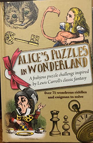 Stock image for Alice's Puzzles in Wonderland, a Frabjous Puzzle Challenge Inspired by Lewis Carroll's Classic Fantasy for sale by Once Upon A Time Books
