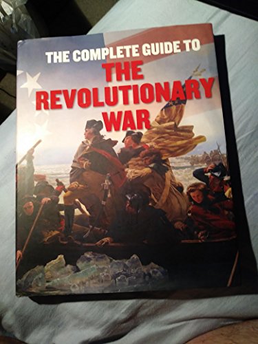 Stock image for The Complete Guide To The Revolutionary War for sale by Half Price Books Inc.