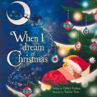 Imagen de archivo de When I Dream of Christmas a la venta por Better World Books