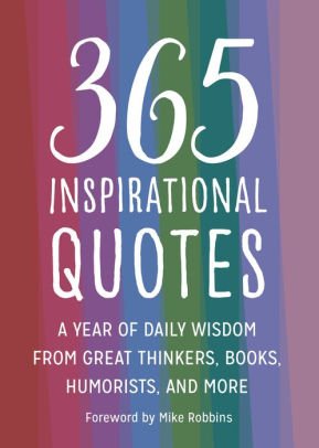 Stock image for 365 Inspirational Quotes: A Year of Daily Wisdom from Great Thinkers, Books, Humorists, & More for sale by ThriftBooks-Atlanta