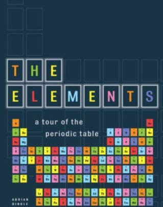 Stock image for The Elements : A Tour of the Periodic Table for sale by Better World Books