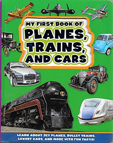 Beispielbild fr My First Book of Planes, Trains, and Cars zum Verkauf von Wonder Book