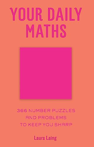 Stock image for Your Daily Maths: 366 Number Puzzles and Problems to Keep You Sharp for sale by Books From California