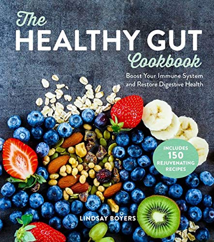 

The Healthy Gut Cookbook: Boost Your Immune System and Restore Digestive Health