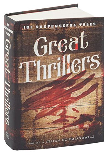 Imagen de archivo de Great Thrillers: 101 Suspenseful Tales a la venta por Open Books