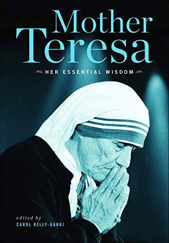 Beispielbild fr Mother Teresa: Her Essential Wisdom zum Verkauf von Wonder Book