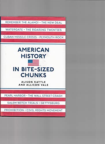 Imagen de archivo de American History in BIte-Sized Chunks a la venta por Once Upon A Time Books
