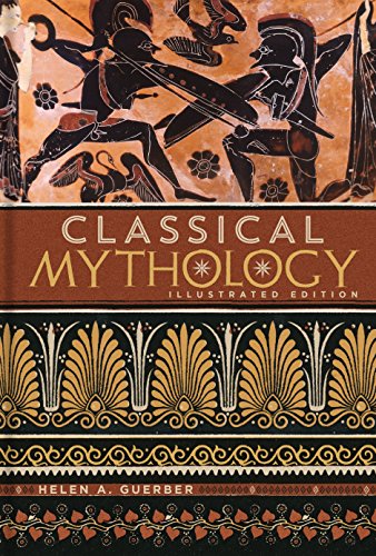 Stock image for Classical Mythology: Illustrated Edition (Illustrated Classic Editions) for sale by Jenson Books Inc