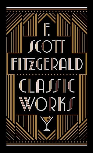 Stock image for F. Scott Fitzgerald: Classic Works for sale by ThriftBooks-Atlanta
