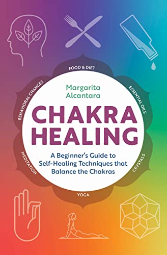 9781435167537: Chakra Healing A Beginners Guide to Self-Healing Techniques that Balance the Chakras