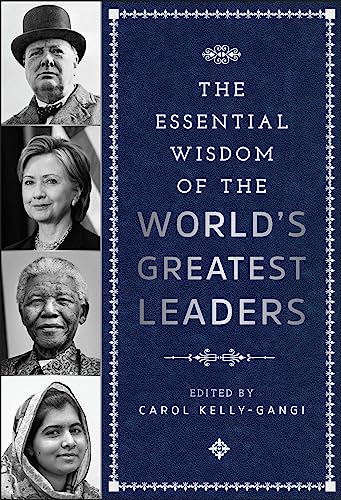 Stock image for The Essential Wisdom of the World's Greatest Leaders for sale by Jenson Books Inc