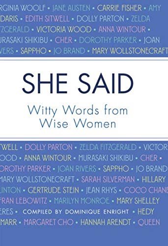 Stock image for She Said: Witty Words from Wise Women for sale by Wonder Book