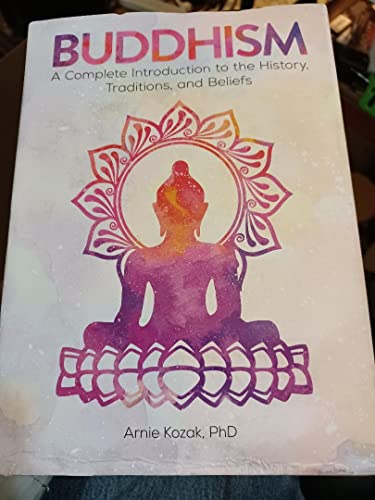 Stock image for Buddhism A Complete Introduction to the History, Traditions, and Beliefs for sale by Goodwill of Colorado