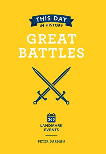 Beispielbild fr This Day in History: Great Battles zum Verkauf von Better World Books