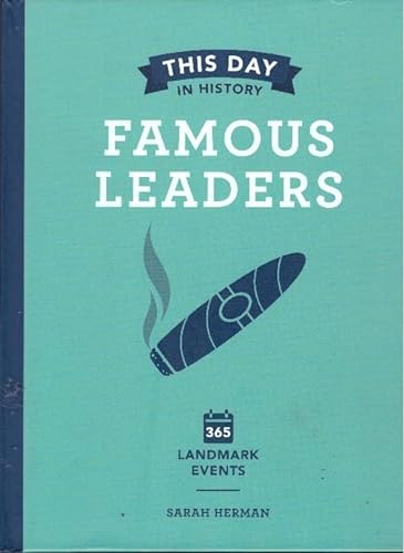 Stock image for This Day In History: Famous Leaders, 365 Landmark Events for sale by Open Books