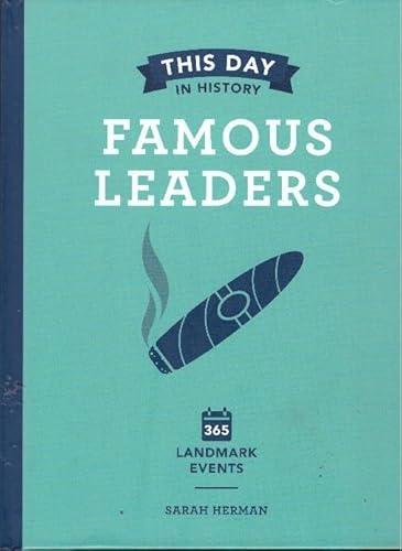 9781435169982: This Day In History: Famous Leaders, 365 Landmark Events