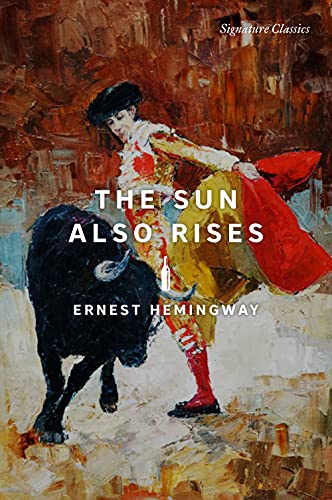 The Sun Also Rises: (Penguin Classics Deluxe Edition) [Book]