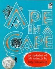 9781435200616: Ape in a Cape: An Alphabet of Odd Animals