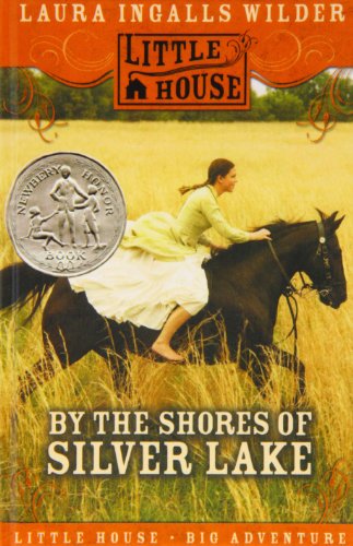 By the Shores of Silver Lake (Little House-the Laura Years) (9781435201330) by Laura Ingalls Wilder