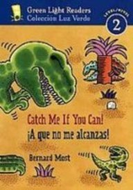 Catch Me If You Can!/Ãa Que No Me Alcanzas! (Green Light Readers Level 2) (9781435201460) by Bernard Most