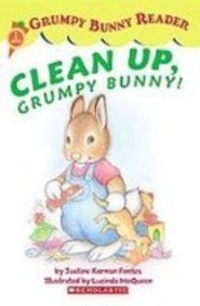 Clean Up, Grumpy Bunny! (Scholastic Readers) (9781435201705) by Justine Korman Fontes