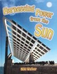 Stock image for Harnessing Power from the Sun (Energy Revolution) for sale by Better World Books: West