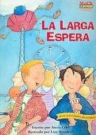 La Larga Espera / the Long Wait (Math Matters En Espanol) (9781435204317) by Cobb, Annie