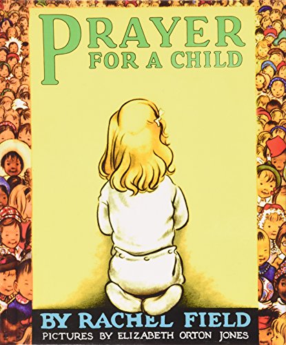 Prayer for a Child - Rachel Field