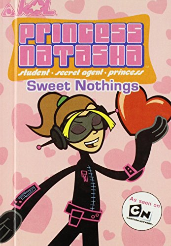 Sweet Nothings (Princess Natasha) (9781435206892) by Unknown Author