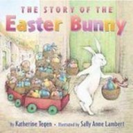 The Story of the Easter Bunny (9781435208117) by Katherine Tegen