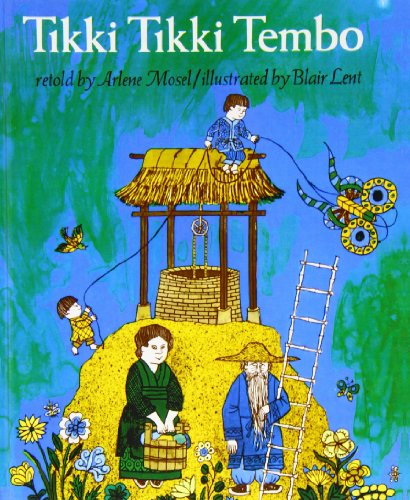 Tikki Tikki Tembo (9781435208377) by Arlene Mosel; Blair Lent