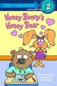 Honey Bunny's Honey Bear (Step Into Reading Step 2) (9781435210240) by Marilyn Sadler