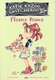 Flower Power (Katie Kazoo, Switcheroo) (9781435211209) by [???]