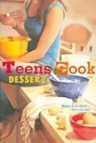 Teens Cook Dessert (9781435212701) by Megan Carle; Jill Carle; Judi Carle